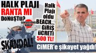 MEZİTLİ’DEKİ HALK PLAJI RANTA MI DÖNÜŞTÜ? CHP’Lİ MEZİTLİ’NİN PLAJINDA PARAYI VEREN DENİZE GİRER… BOMBAAA…