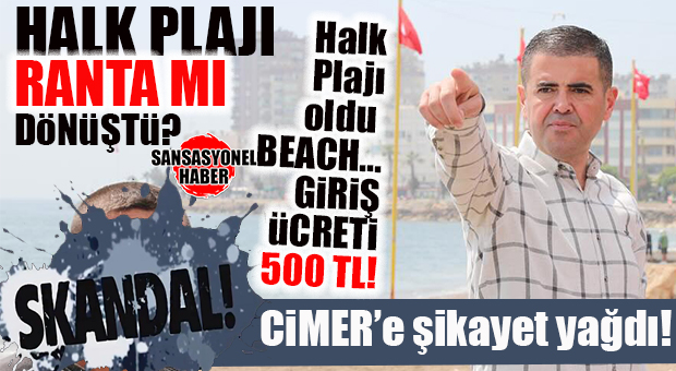 MEZİTLİ’DEKİ HALK PLAJI RANTA MI DÖNÜŞTÜ? CHP’Lİ MEZİTLİ’NİN PLAJINDA PARAYI VEREN DENİZE GİRER… BOMBAAA…
