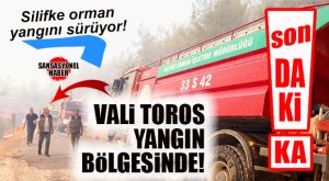 SON DAKİKA… SİLİFKE YANGINI SÜRÜYOR: VALİ TOROS OLAY YERİNDE!