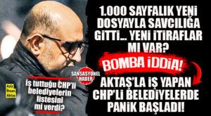 HAYIRDIR İNŞALLAH: BİRÇOK CHP’Lİ BELEDİYEYLE İŞ YAPAN SUÇ ÖRGÜTÜ LİDERİ AKTAŞ’TAN SAVCILIĞA YENİ BİN SAYFALIK DOSYA… YENİ İTİRAFLAR MI VAR?