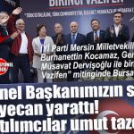 İYİ PARTİ BURSA’DA “BİRİNCİ VAZİFEN” MİTİNGİ DÜZENLEDİ: “BU İHANET SÜRECİNE ‘HAYIR’ DEMEK İÇİN BURADAYIZ”