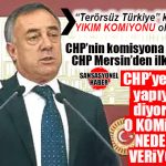 TERÖRSÜZ TÜRKİYE KOMİSYONUNA KATILMA KARARI ALAN CHP’DE MERSİN’DEN İLK SERT TEPKİ CHP’Lİ ESKİ VEKİL ALİ RIZA ÖZTÜRK’TEN GELDİ!
