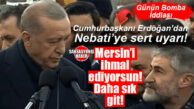 CUMHURBAŞKANI ERDOĞAN-NEBATİ GÖRÜŞMESİNDEN BOMBA KULİS: “SEÇİM BÖLGENİ İHMAL EDİYORSUN!” CUMHURBAŞKANI ERDOĞAN’DAN NEBATİ’YE ŞOK UYARI!