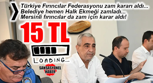 MAALESEF BEKLENEN GELİŞME: “EKMEK 15 TL’DEN SATILSIN” KARARI ÇIKTI! VALİLİK ONAYI BEKLENİYOR!