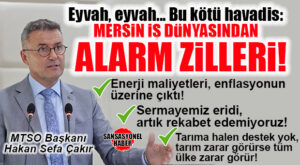 MERSİN İŞ DÜNYASINDAN YÜKSELEN ÇIĞLIK “EYVAH” DEDİRTTİ: “ÜRETEN FİRMALAR BİR BİR ÇÖKÜYOR: SERMAYE ERİYOR, REKABET BİTİYOR”