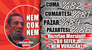 HAZIRLAN MERSİNLİ… BU SEFER NEM VURACAK!