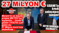 CHP’Lİ SEÇER’İN HİZMET BAHANESİ ARTIK KALMADI: İLBANK’LA 27 MİLYON AVRO’LUK KREDİ ANLAŞMASI YAPTI!