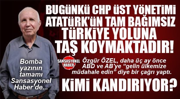 HALKIN AVUKATI İZZET ULUDAĞ YAZDI: “BUGÜNKÜ CHP ÜST YÖNETİMİ, ATATÜRK’ÜN TAM BAĞIMSIZ TÜRKİYE YOLUNA TAŞ KOYMAKTADIR!”