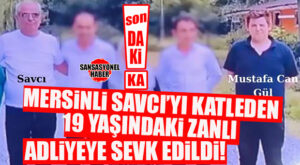 SON DAKİKA: MERSİNLİ SAVCIYI ÖLDÜREN 19 YAŞINDAKİ ZANLI SUÇ MAKİNESİ ÇIKTI… ADLİYE’YE SEVK EDİLDİ!