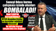 MTSO BAŞKANI VİTES YÜKSELTTİ: SANAYİ ODASI KUMA ÇALIŞMALARI YAPANLARA BOMBA ÜSTÜNE BOMBA!