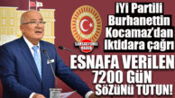 İYİ PARTİLİ BURHANETTİN KOCAMAZ’DAN İKTİDARA ÇAĞRI: “ESNAFA VERİLEN 7200 GÜN SÖZÜNÜ TUTUN”