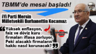 İYİ PARTİLİ BURHANETTİN KOCAMAZ: “FİRMALAR İFLASA SÜRÜKLENİYOR”