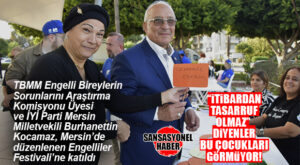 İYİ PARTİ MERSİN MİLLETVEKİLİ BURHANETTİN KOCAMAZ ULUSLARARASI ENGELLİLER FESTİVALİ’NDE: “DEVLET, SMA VE DMD HASTASI ÇOCUKLARIMIZA SAHİP ÇIKMIYOR!”