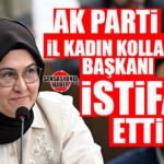 FLAŞ GELİŞME! AK PARTİ İL KADIN KOLLARI BAŞKANI FATMA ABACI İSTİFA ETTİ!