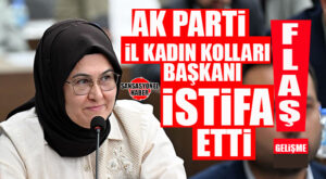 FLAŞ GELİŞME! AK PARTİ İL KADIN KOLLARI BAŞKANI FATMA ABACI İSTİFA ETTİ!