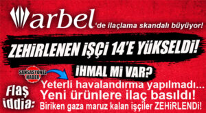 BAKLİYAT DEVİNDE AKILALMAZ İHMAL İDDİASI! ALMIŞ OLDUĞU İLAÇLAMA RUHSATI İLE KENDİ İŞÇİSİNE FABRİKAYI İLAÇLATAN ARBEL’DE YETERLİ HAVALANDIRMA YAPILMADI?