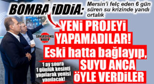 MERSİN’İ FELÇ EDEN SU KRİZİNDE BOMBA İDDİA! MESKİ ÇUVALLADI: YENİ PROJE ÇÖKTÜ, MERSİN ESKİYE DÖNDÜ! SU KRİZİNİN PERDE ARKASI PATLADI! 