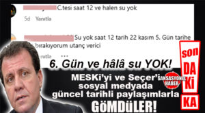 BOMBA SON DAKİKA… SUSUZLUKTA 6. GÜN! MESKİ’NİN “SU GELDİ” AÇIKLAMASININ ALTI “SU YOK” MESAJLARIYLA DOLDU!