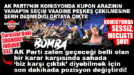 TOROSLAR’DA AK PARTİ’DEN “ŞERHSİZ RET” KRİZİ! KOMİSYONDA SESSİZ, MECLİSTE ŞOV!
