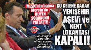 MERSİN’DEKİ SU KRİZİ CHP’NİN KENT LOKANTALARINI VURDU: YENİŞEHİR BELEDİYESİ SU GELENE KADAR KENT LOKANTASI VE AŞEVİNİ KAPATTI!