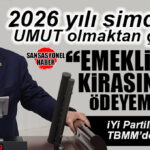İYİ PARTİ MERSİN MİLLETVEKİLİ BURHANETTİN KOCAMAZ: “EN DÜŞÜK EMEKLİ MAAŞI AÇLIK SINIRININ ÜZERİNE ÇIKARILMALI”