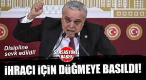 CHP, HALK TV VE MİLLETVEKİLLERİNİ PROTESTO EDEN MERSİN MİLLETVEKİLİ HASAN UFUK ÇAKIR’I İHRAÇ İSTEMİYLE DİSİPLİNE SEVK ETTİ!