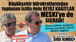 SANSASYONEL KULİS: BEYAZ KAĞIT OPERASYONU MESKİ’YE SIÇRADI! İSTİFALAR ALINDI, GENEL MÜDÜR DEĞİŞTİ!
