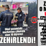 TARSUS’TA OKUL CİVARINDAKİ MARKETTEN ÇİKOLATA ALAN 10 ÖĞRENCİ ZEHİRLENDİ: ZABITA BASTI, TARİHİ GEÇMİŞ ÇÜRÜK MALLAR ÇIKTI!