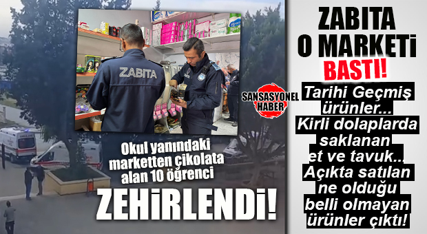 TARSUS’TA OKUL CİVARINDAKİ MARKETTEN ÇİKOLATA ALAN 10 ÖĞRENCİ ZEHİRLENDİ: ZABITA BASTI, TARİHİ GEÇMİŞ ÇÜRÜK MALLAR ÇIKTI!