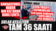 BİZ DEMİŞTİK! TAM 36 SAAT SU YOK: 36 SAAT YİNE GÜNLERCE SÜRECEK BİR İŞKENCEYE Mİ DÖNÜŞECEK? YOKSA BU SEFER O CONTALAR TUTACAK MI?… MERSİN’DE SU SKANDALININ İKİNCİ PERDESİ BAŞLIYOR!