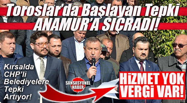 TOROSLAR’DA BAŞLADI, ANAMUR’DA PATLADI: CHP’Lİ BELEDİYELERİN “KIRSAL MAHALLE” KARARI MERSİN’İ AYAĞA KALDIRDI