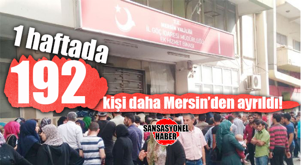 MERSİN’DE SON SURİYELİ NÜFUSU AÇIKLANDI: BİR HAFTADA 192 KİŞİ ÜLKESİNE DÖNDÜ!