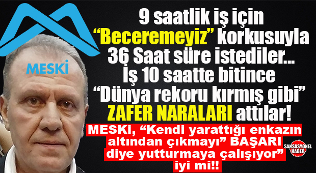 MERSİN’İ 6 GÜN SUSUZ BIRAKANLARDAN “PİŞKİN” ZAFER NARALARI: 9 SAATLİK İŞİ 10 SAATTE YAPIP KENDİLERİNİ “KAHRAMAN” İLŞAN ETTİLER!