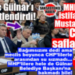 SANSASYONEL KULİS: GÜLNAR’IN MHP’DEN İSTİFA EDEN “BAĞIMSIZ” ÜYESİ CHP YOLUNDA MI? MUSTAFA DENK MHP İLE GEMİLERİ YAKTI, CHP LİMANINA YANAŞTI! BOMBA…