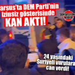 SON DAKİKA! TARSUS’TA PROTESTO KANLI BİTTİ: BALKONDAKİ GENÇ BAŞINDAN VURULARAK CAN VERDİ!