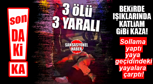 SON DAKİKA! BEKİRDE KAVŞAĞI’NDA FECİ KAZA: 3 ÖLÜ, 3 YARALI