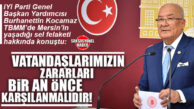 İYİ PARTİ GENEL BAŞKAN YARDIMCISI BURHANETTİN KOCAMAZ TBMM’DEN SESLENDİ: “MERSİN’İN YARALARI DERHAL SARILMALI!”