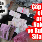 ÇÖP DAĞININ ALTINDAN 115 BİN TL VE RUHSATSIZ SİLAH ÇIKTI: TOROSLAR’DA ZABITA GÖZLERİNE İNANAMADI!