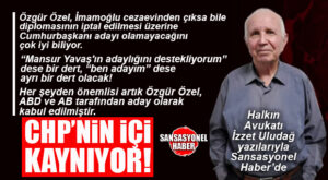 HALKIN AVUKATI İZZET ULUDAĞ YAZDI: “CHP’NİN İÇİ KAYNIYOR”