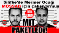 MOSSAD’IN KİRLİ AĞI SİLİFKE’YE UZANDI: SİLİFKE’DE MADEN OCAĞI İŞLETEN MERSİNLİ İŞ İNSANI CASUSLUKTAN GÖZALTINDA!