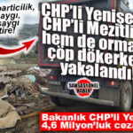 CHP’Lİ YENİŞEHİR BELEDİYESİ’NE “ORMAN” ŞOKU! CHP’Lİ BELEDİYEYE REKOR CEZA: TAM 4 MİLYON 692 BİN TL!