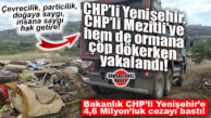 CHP’Lİ YENİŞEHİR BELEDİYESİ’NE “ORMAN” ŞOKU! CHP’Lİ BELEDİYEYE REKOR CEZA: TAM 4 MİLYON 692 BİN TL!
