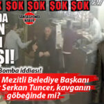 CHP’Lİ MEZİTLİ BELEDİYE BAŞKANI AHMET SERKAN TUNCER HAKKINDA ŞOK İDDİA: RESTORANDA TEKME TOKAT ARBEDE!