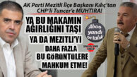 AK PARTİ’DEN CHP’Lİ AHMET SERKAN TUNCER’E SERT TEPKİ: “MEZİTLİ HALKINI BU GÖRÜNTÜLERE MAHKÛM ETMEYİN!”