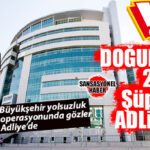 FLAŞ GELİŞME: BÜYÜKŞEHİR YOLSUZLUK OPERASYONUNDA GÖZALTINDAKİ ÖZEL KALEM DOĞUKAN UYAN VE EKİBİ ADLİYEDE!