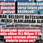GÜNÜN SANSASYONEL KULİSİ: İMZAYI ATAN YANDI! MBB OPERASYONUNDA 16,5 MİLYONLUK KAMU ZARARI KESİNLEŞİRSE BEDELİ BAŞKAN MI, ÖZEL KALEM Mİ, YOKSA İMZA SAHİPLERİ Mİ ÖDEYECEK?