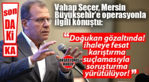 FLAŞ…FLAŞ…FLAŞ… SEÇER’DEN İLK AÇIKLAMA: “İHALEYE FESAT KARIŞTIRMA SUÇLAMASIYLA SORUŞTURMA YÜRÜTÜLÜYOR!”
