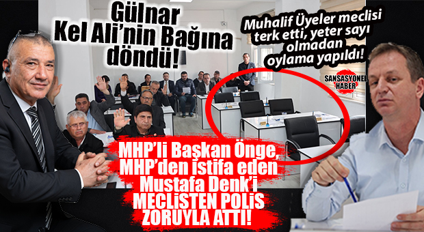 YANDI ORTALIK: GÜLNAR BELEDİYE BAŞKANI FATİH ÖNGE, MHP’DEN İSTİFA EDEN BAĞIMSIZ ÜYE MUSTAFA DENK’İ POLİS ZORUYLA MECLİS’TEN ATTIRDI! “KORSAN SEÇİM” İDDİASI