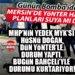 BOMBARDIMAN DEVAM EDİYOR! HÜSNÜ DOĞAN’IN YÖNTER’E AÇIK DESTEĞİ PAHALIYA MI PATLADI? HÜSNÜ DOĞAN’DAN BAHÇELİ’YE ACİL SADAKAT MESAJLARI, MHP İL BAŞKANLIĞI RÜYASINA SUNİ TENEFFÜS MÜ? BU İDDİAYLA YANDI ORTALIK!