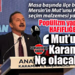 GÜNÜN POPÜLİZMİ: YAVUZ AĞIRALİOĞLU, KARAMAN’DA MERSİN’İN MUT’UNU SEÇİM MALZEMESİ YAPTI!